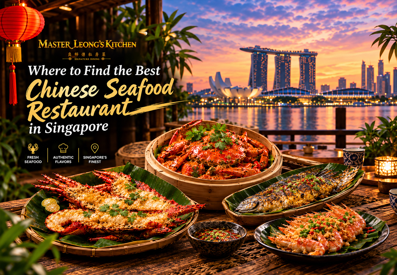 Where to Find the Best Chinese Seafood Restaurant in Singapore